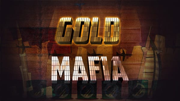 Gold Mafia Documentary